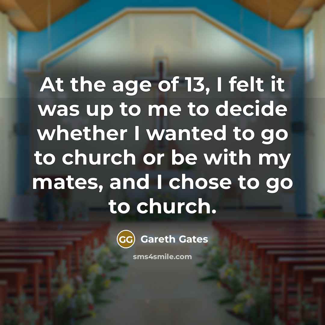“At the age of 13, I felt it was up…” quote by Gareth Gates