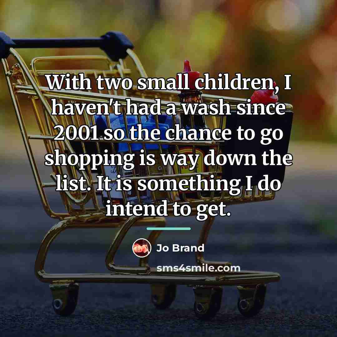 “With two small children, I haven't had a wash since…” quote by Jo Brand