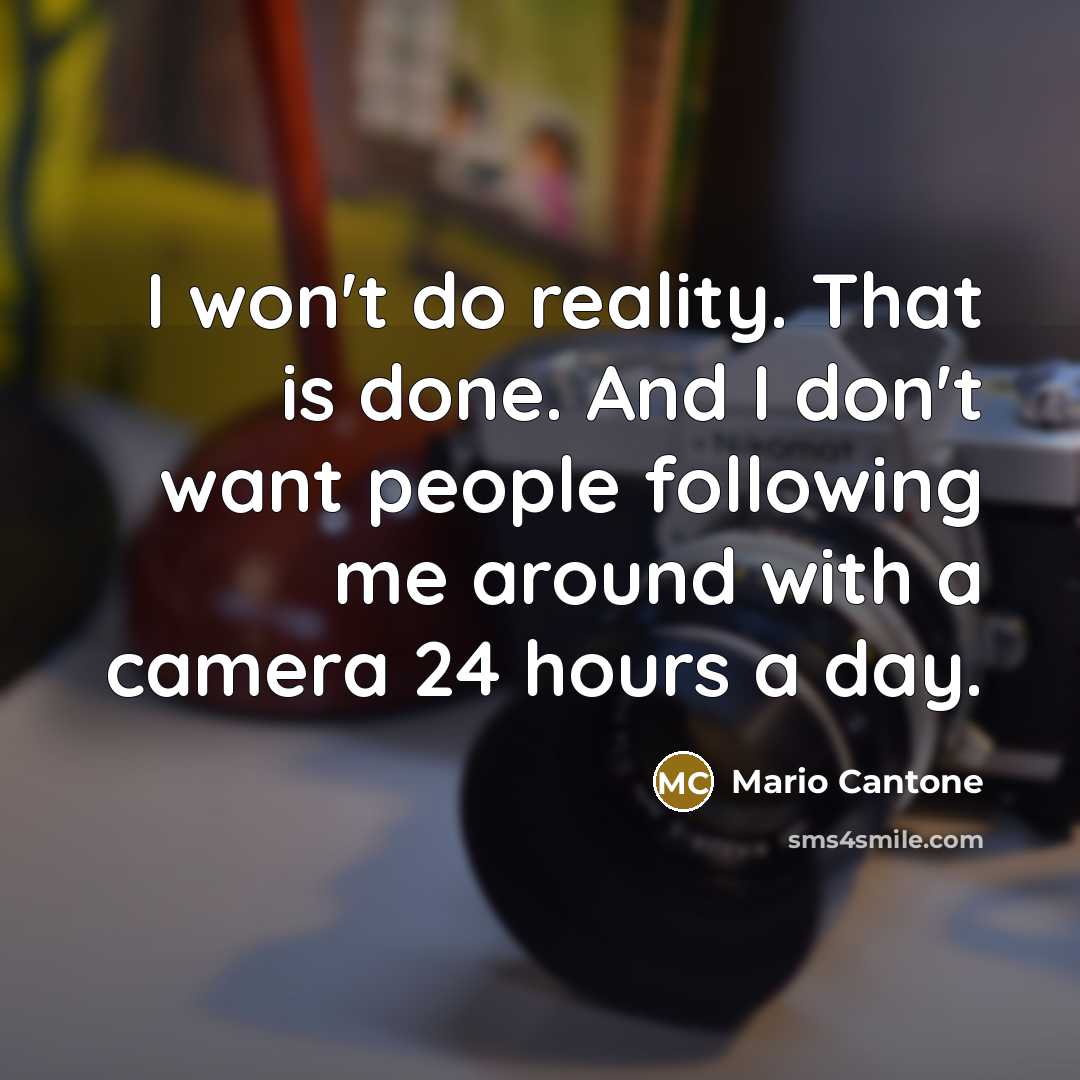 “I won't do reality. That is done. And I don't…” quote by Mario Cantone