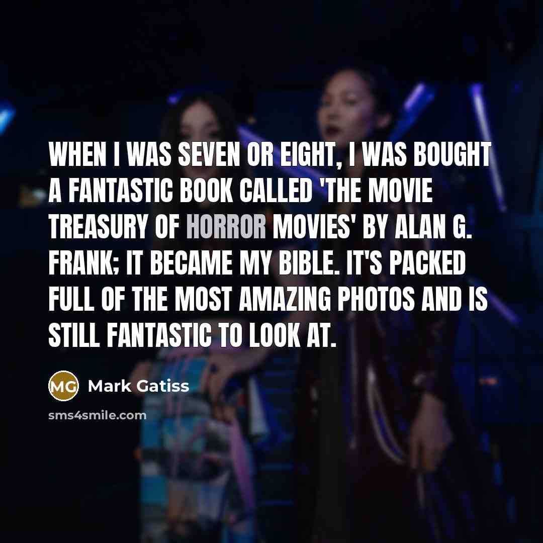 “When I was seven or eight, I was bought a…” quote by Mark Gatiss