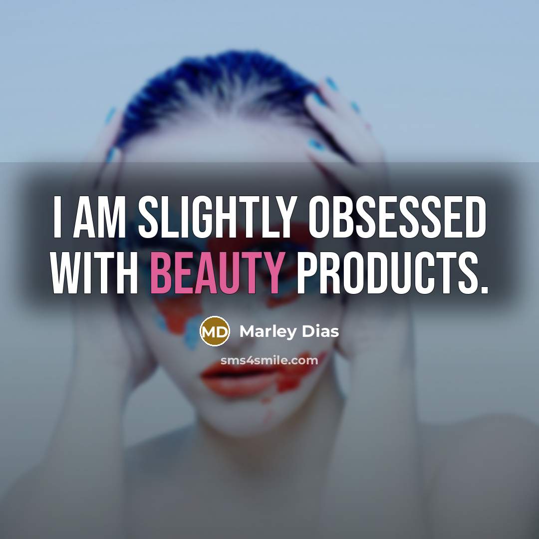 “I am slightly obsessed with beauty products.…” quote by Marley Dias