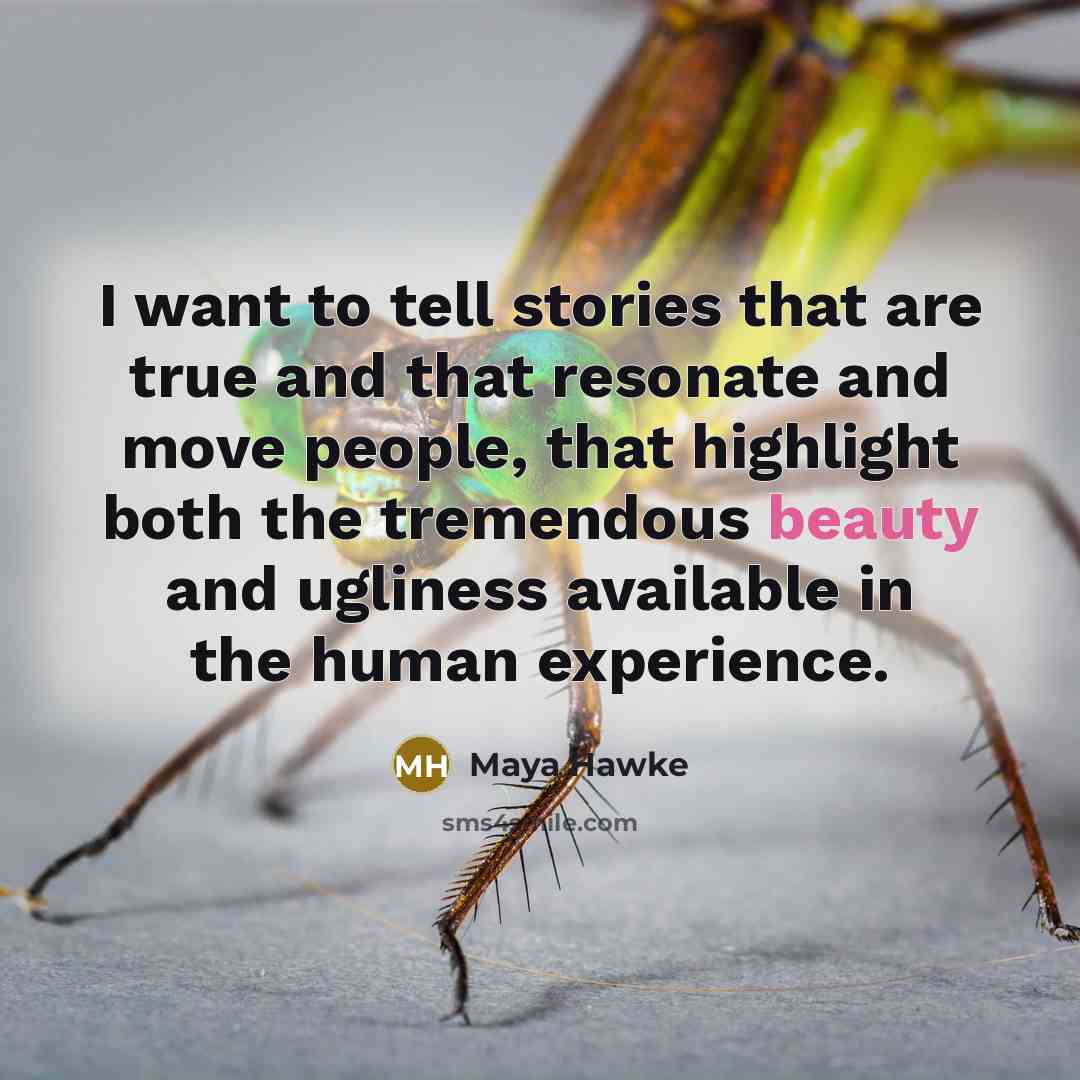 “I want to tell stories that are true and that…” quote by Maya Hawke
