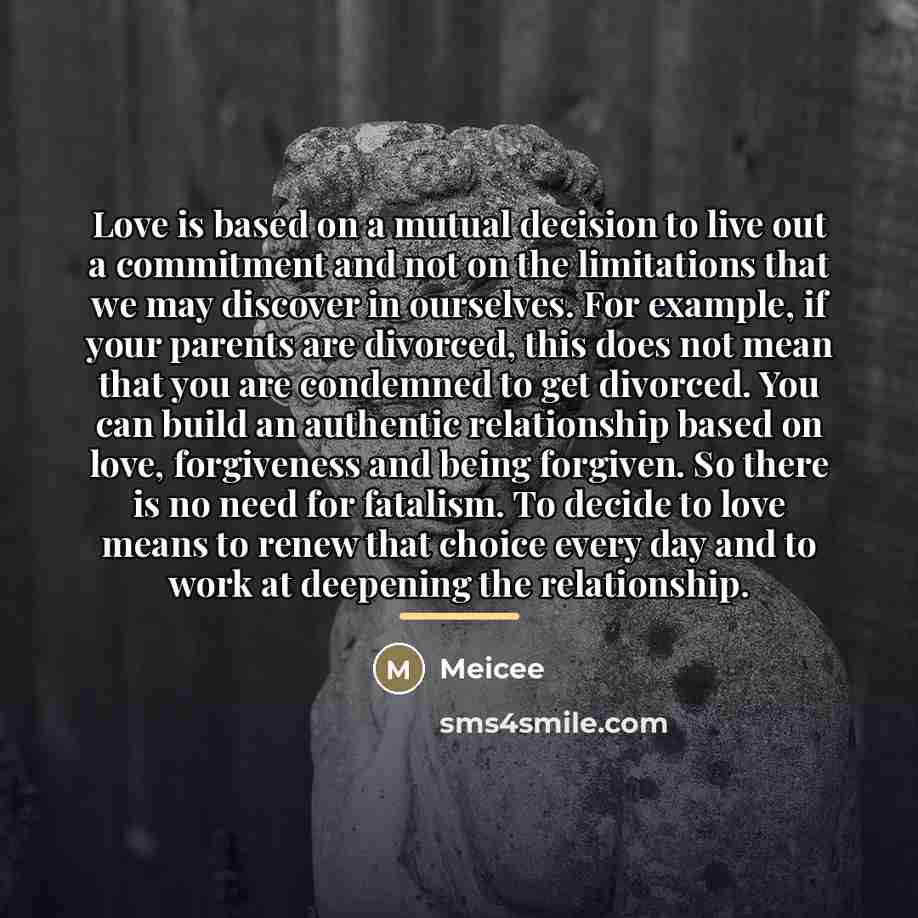 “Love is based on a mutual decision to live out…” quote by Meicee
