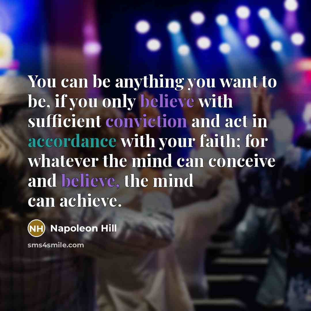“You can be anything you want to be, if you…” quote by Napoleon Hill