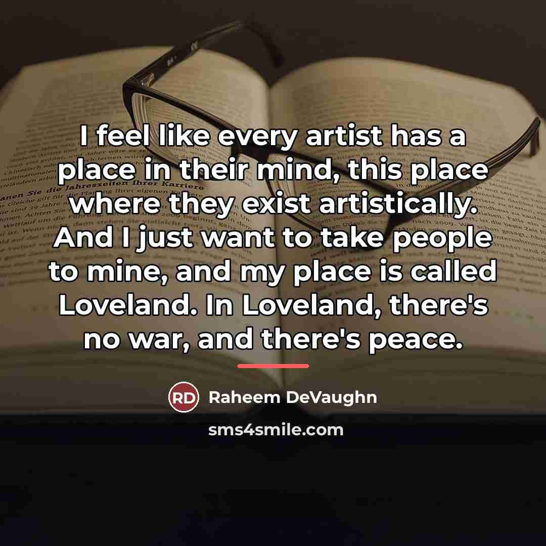 “I feel like every artist has a place in their…” quote by Raheem DeVaughn