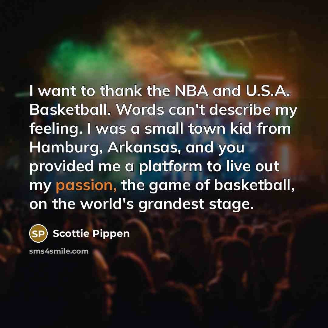 “I want to thank the NBA and U.S.A. Basketball. Words…” quote by Scottie Pippen