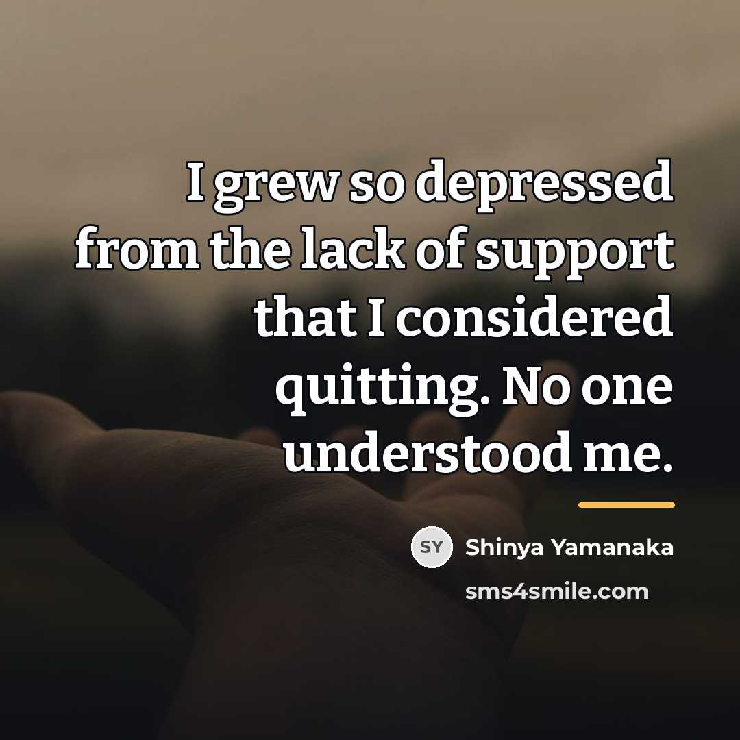 “I grew so depressed from the lack of support that…” quote by Shinya Yamanaka