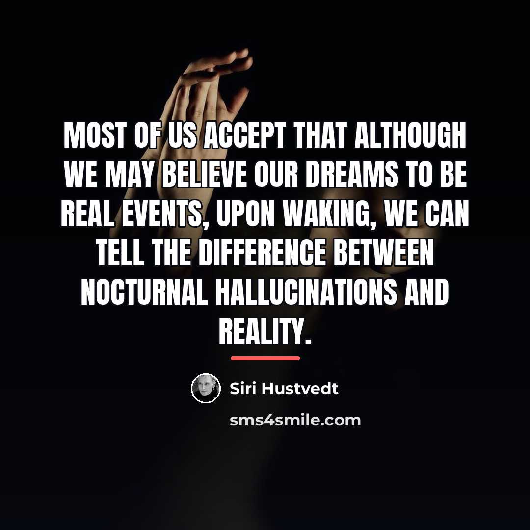“Most of us accept that although we may believe our…” quote by Siri Hustvedt