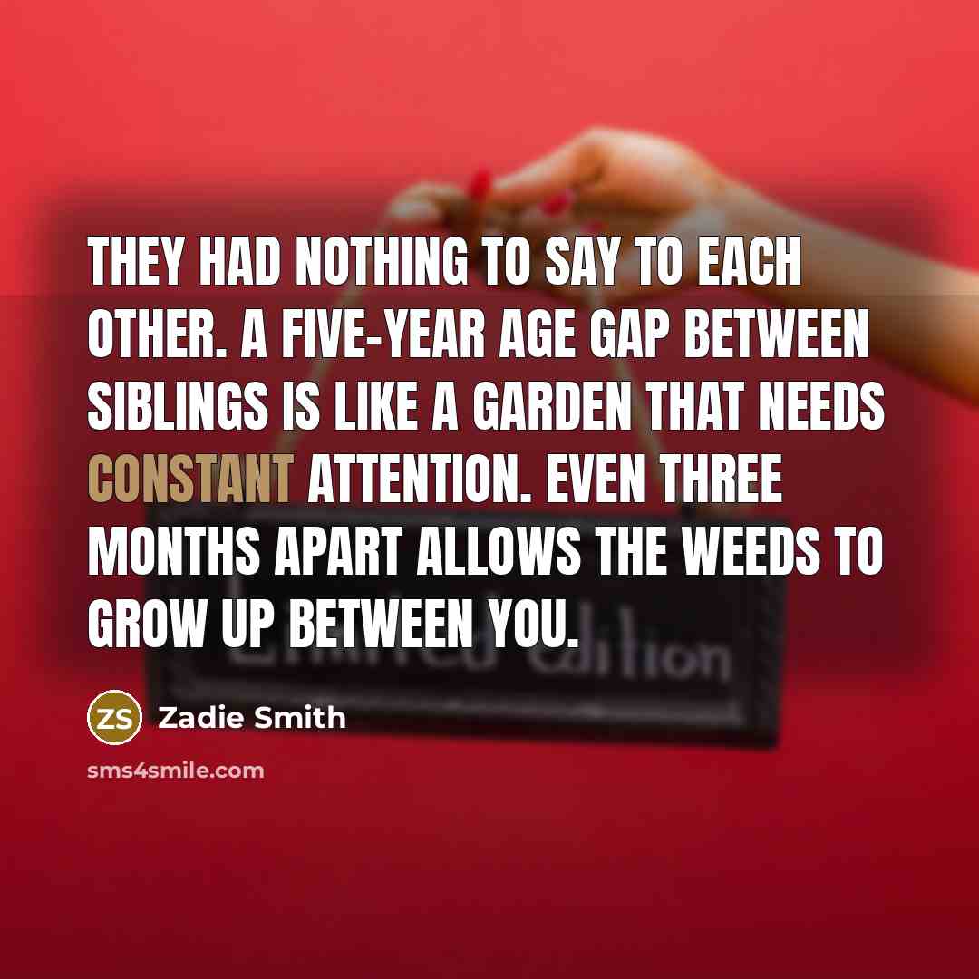 “They had nothing to say to each other. A five-year…” quote by Zadie Smith