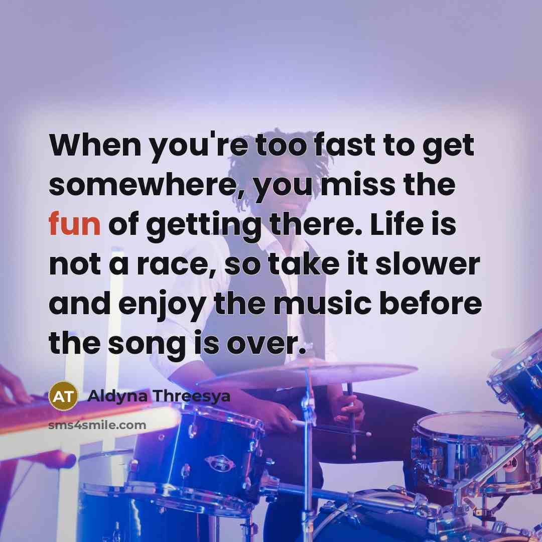 “When you're too fast to get somewhere, you miss the…” quote by Aldyna Threesya