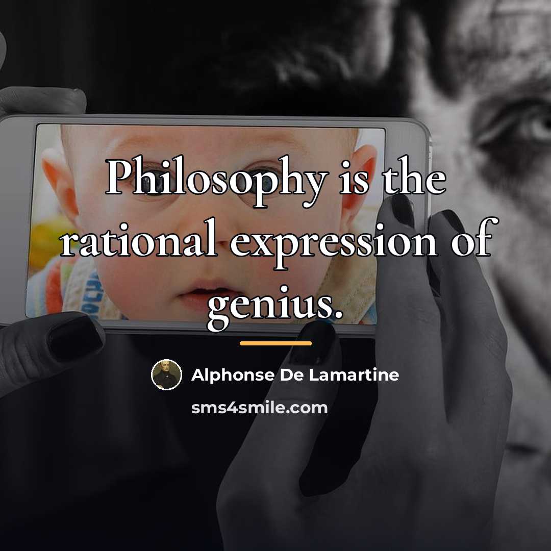 “Philosophy is the rational expression of genius.…” quote by Alphonse de Lamartine