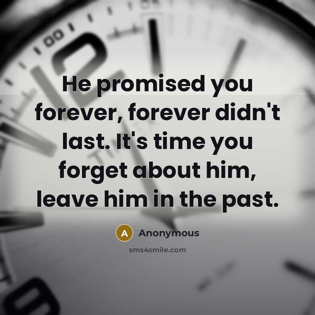 “He promised you forever, forever didn't last. It's time you…” quote by Anonymous