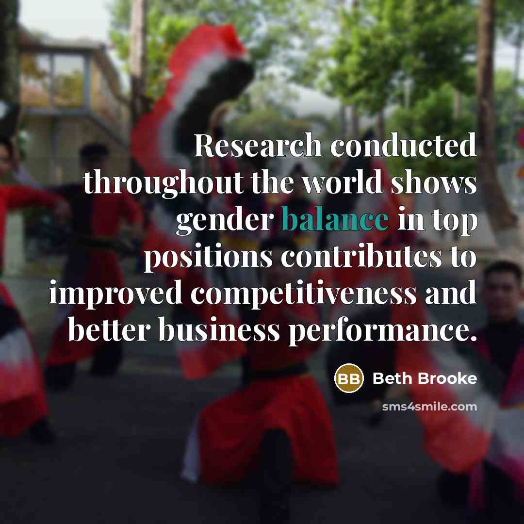“Research conducted throughout the world shows gender balance in top…” quote by Beth Brooke