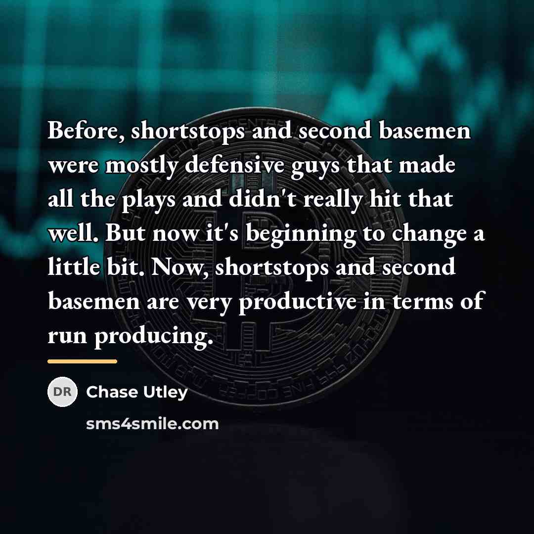 “Before, shortstops and second basemen were mostly defensive guys that…” quote by Chase Utley