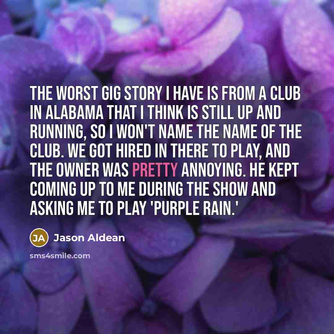 “The worst gig story I have is from a club…” quote by Jason Aldean