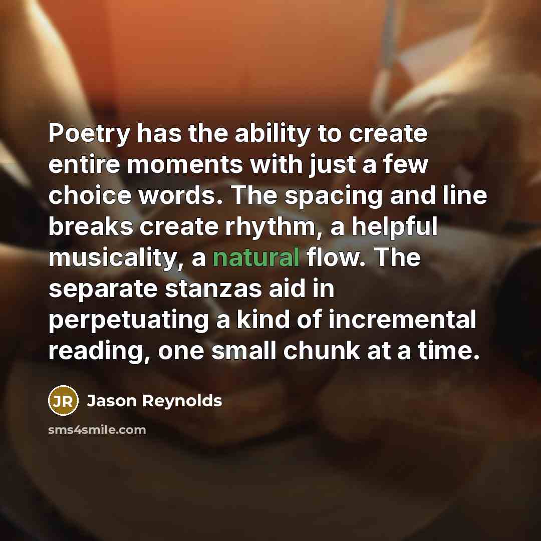 “Poetry has the ability to create entire moments with just…” quote by Jason Reynolds