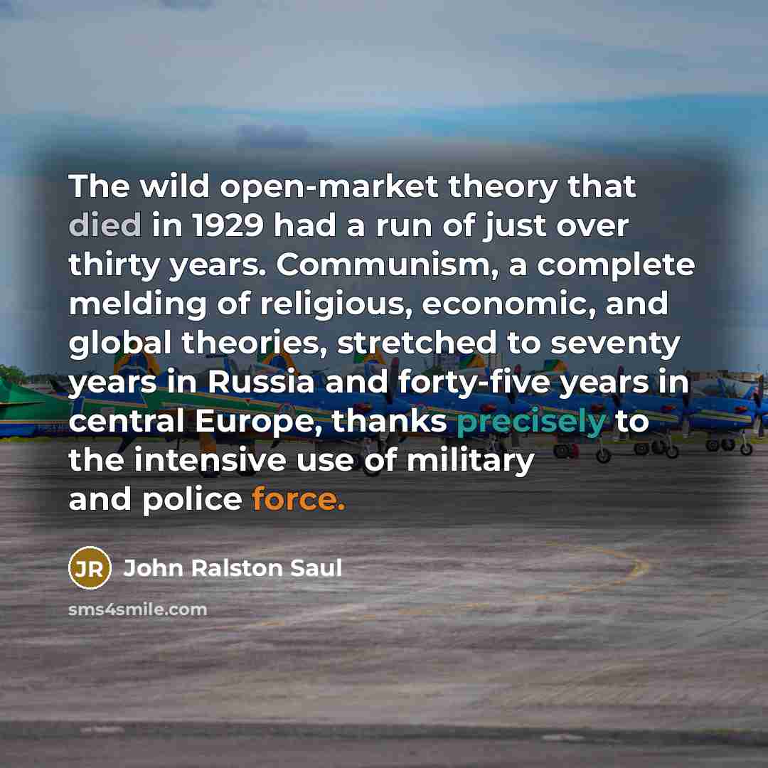 “The wild open-market theory that died in 1929 had a…” quote by John Ralston Saul