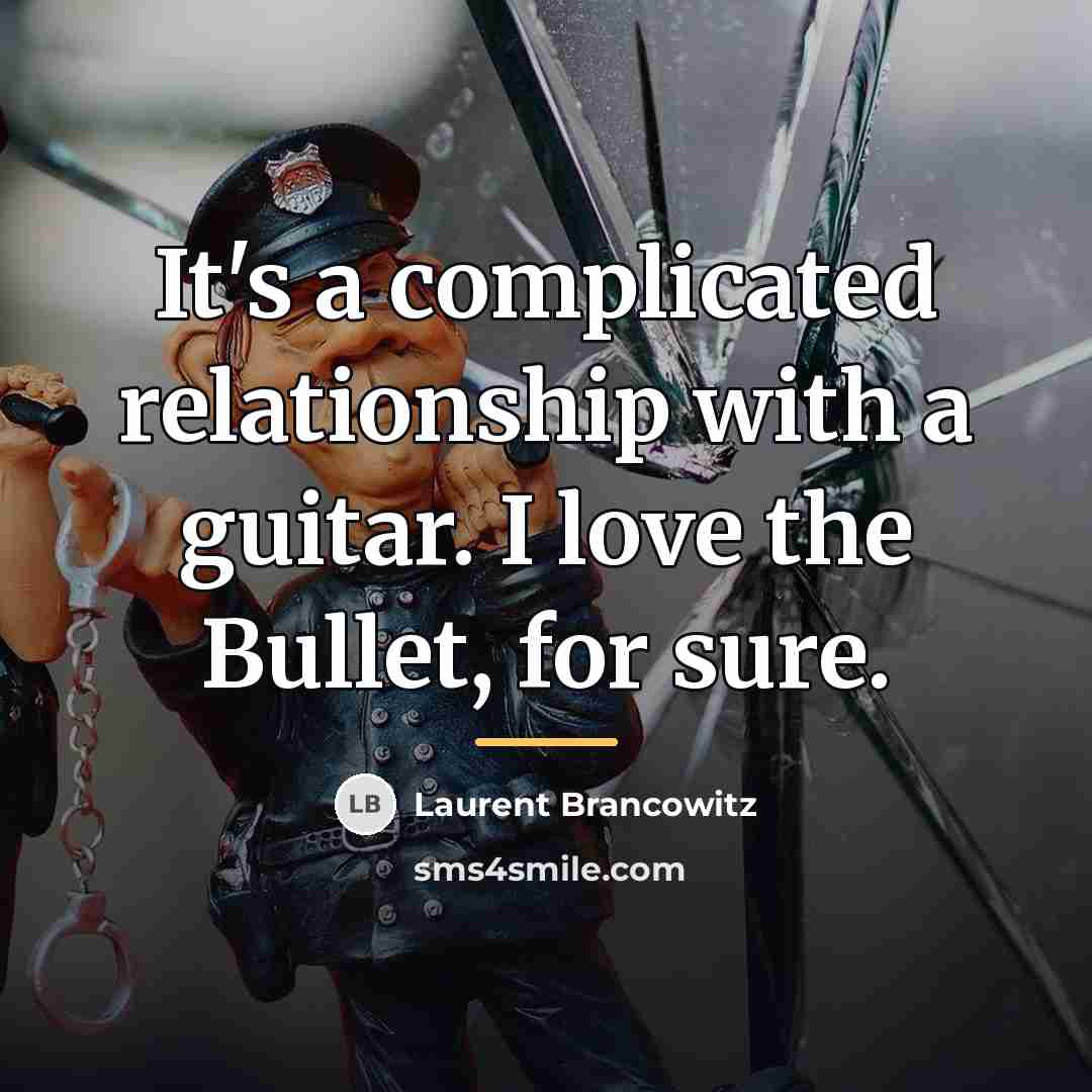 “It's a complicated relationship with a guitar. I love the…” quote by Laurent Brancowitz