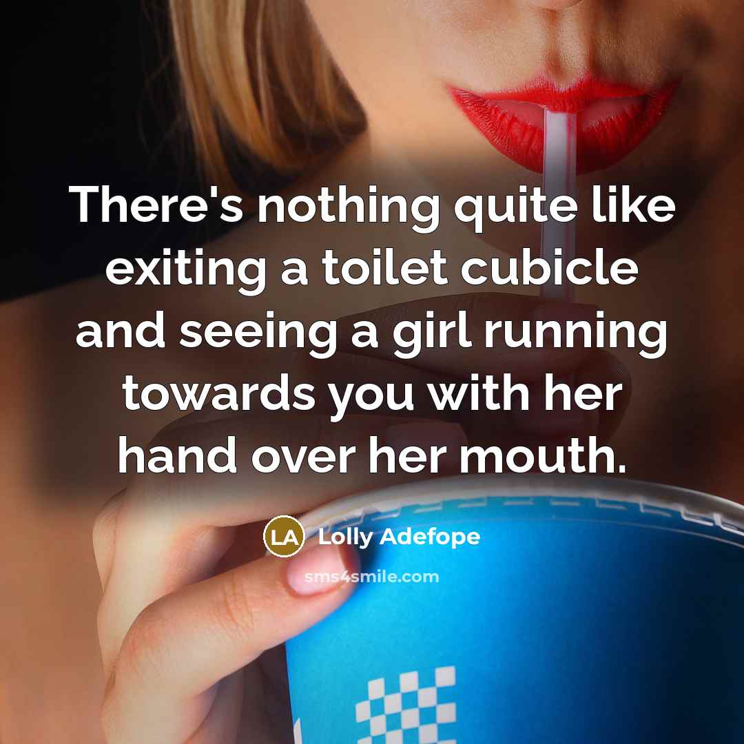 “There's nothing quite like exiting a toilet cubicle and seeing…” quote by Lolly Adefope