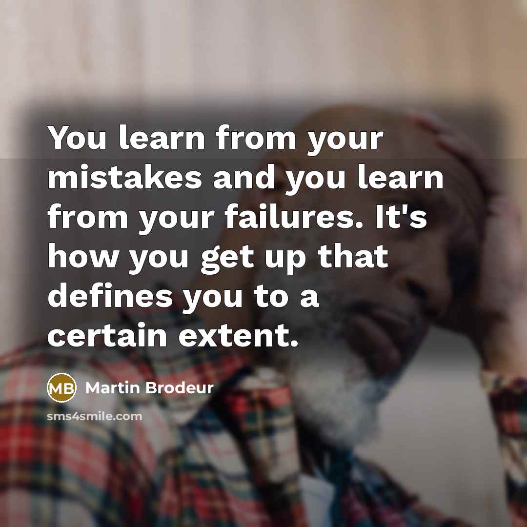 “You learn from your mistakes and you learn from your…” quote by Martin Brodeur