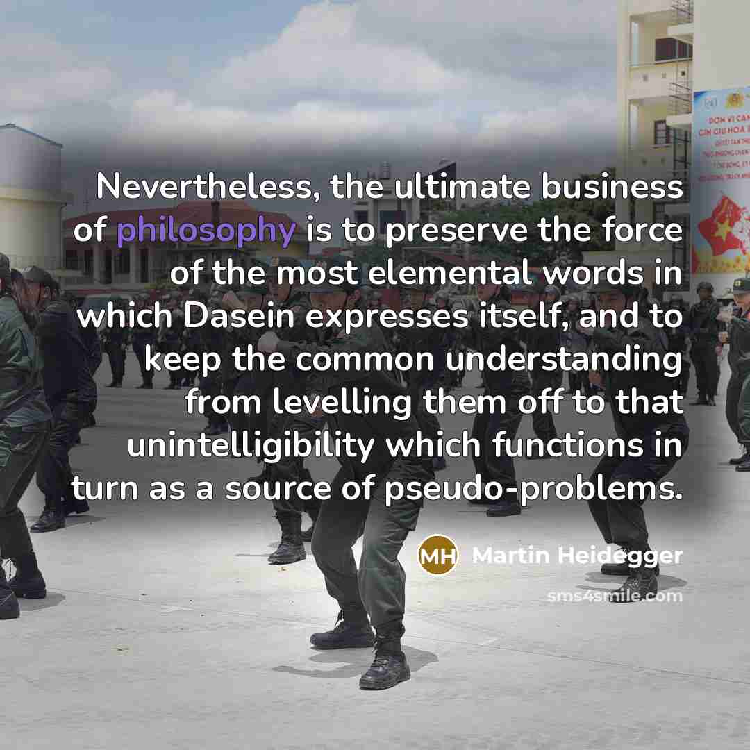 “Nevertheless, the ultimate business of philosophy is to preserve the…” quote by Martin Heidegger