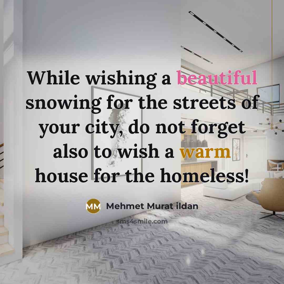 “While wishing a beautiful snowing for the streets of your…” quote by Mehmet Murat Ildan