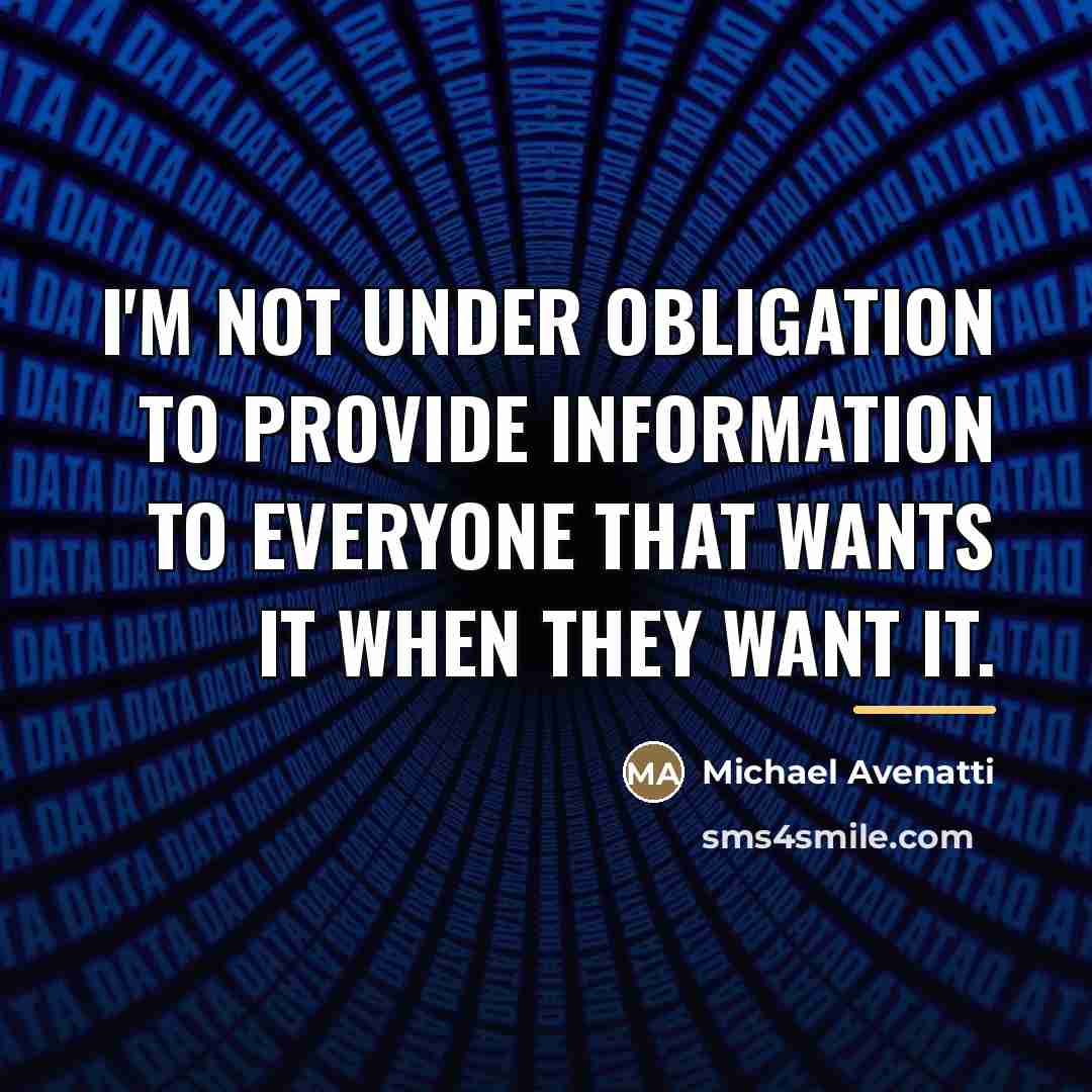 “I'm not under obligation to provide information to everyone that…” quote by Michael Avenatti