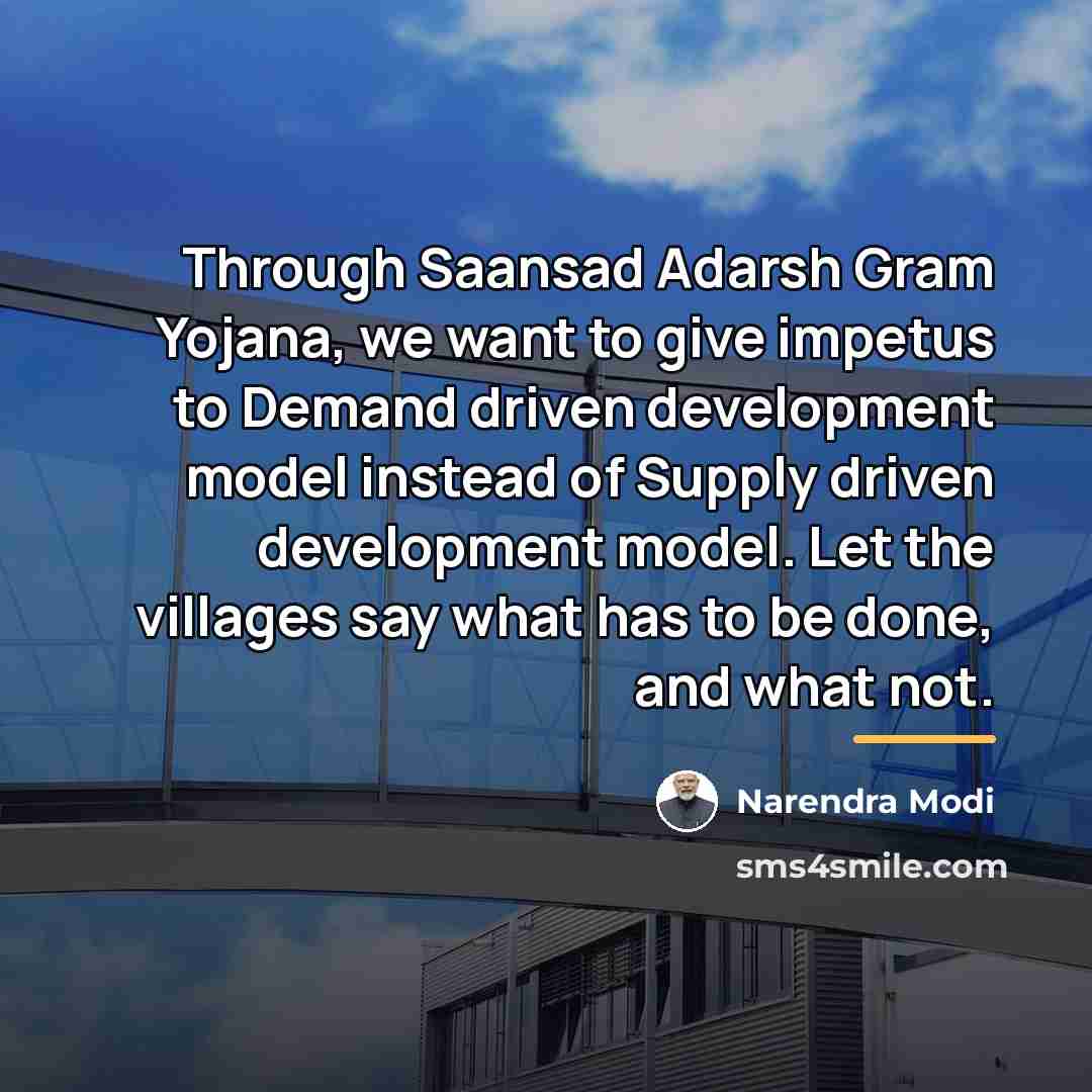 “Through Saansad Adarsh Gram Yojana, we want to give impetus…” quote by Narendra Modi