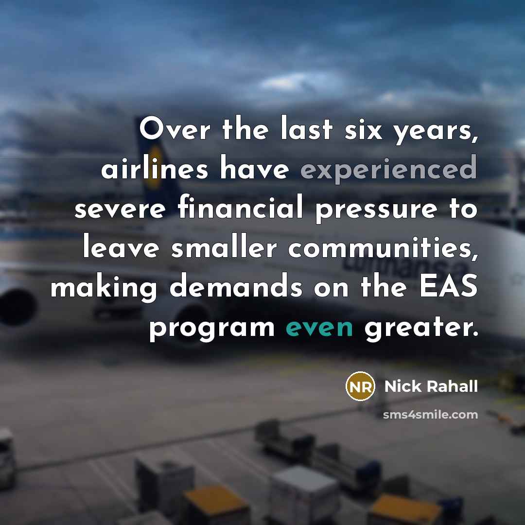 “Over the last six years, airlines have experienced severe financial…” quote by Nick Rahall