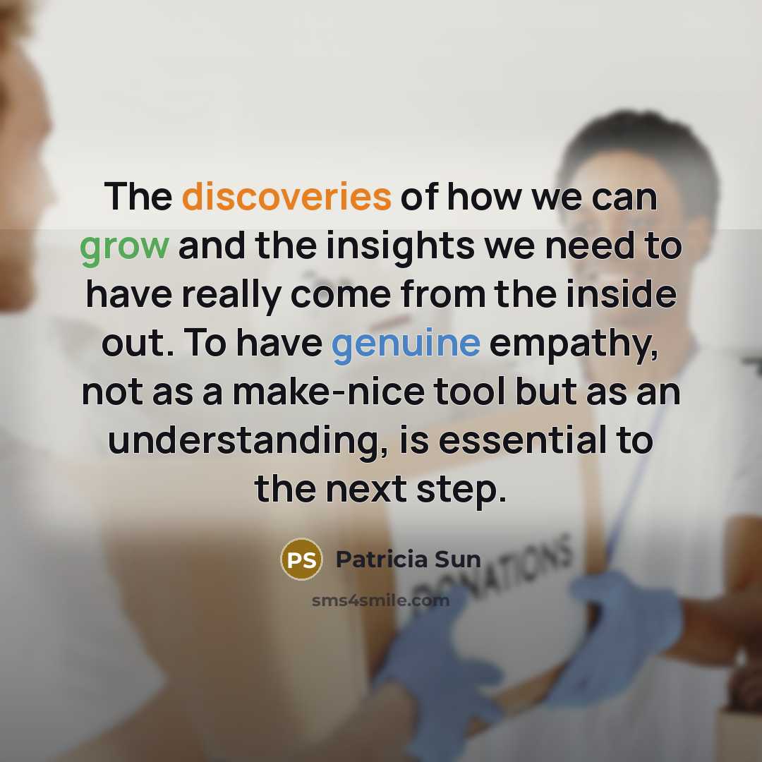 “The discoveries of how we can grow and the insights…” quote by Patricia Sun