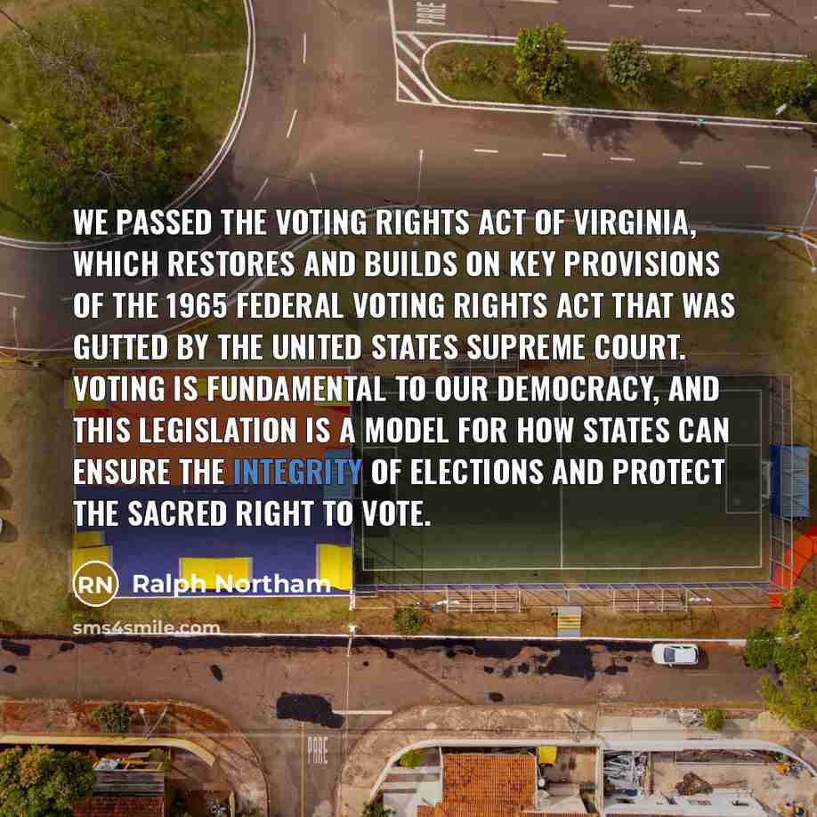 “We passed the Voting Rights Act of Virginia, which restores…” quote by Ralph Northam