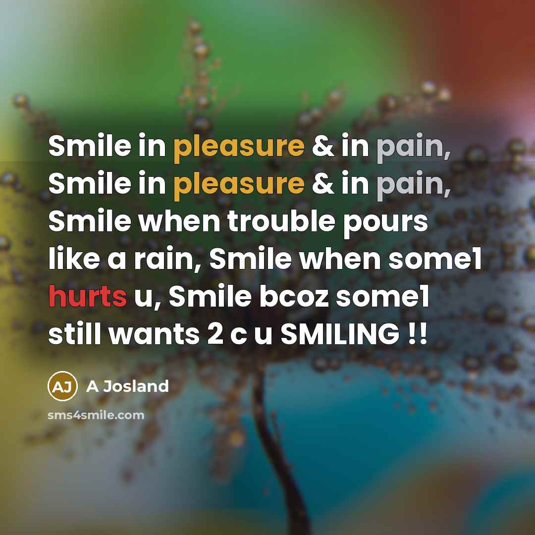 “Smile in pleasure & in pain, Smile in pleasure &…” quote by A Josland