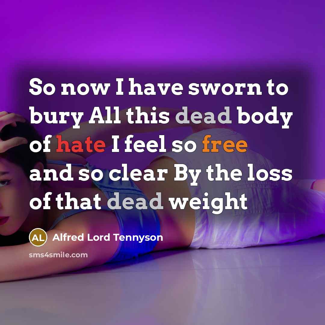 “So now I have sworn to bury All this dead…” quote by Alfred Lord Tennyson