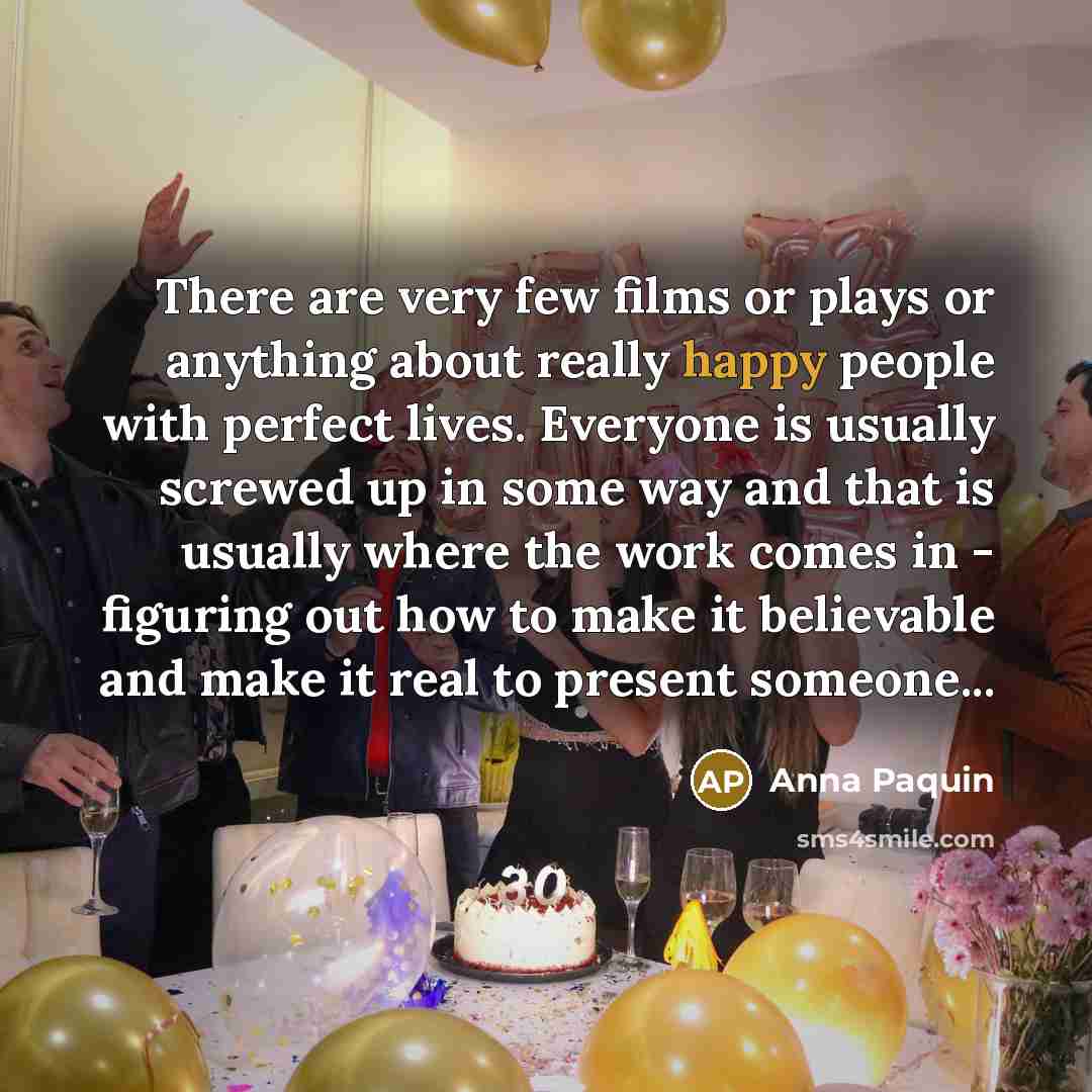 “There are very few films or plays or anything about…” quote by Anna Paquin