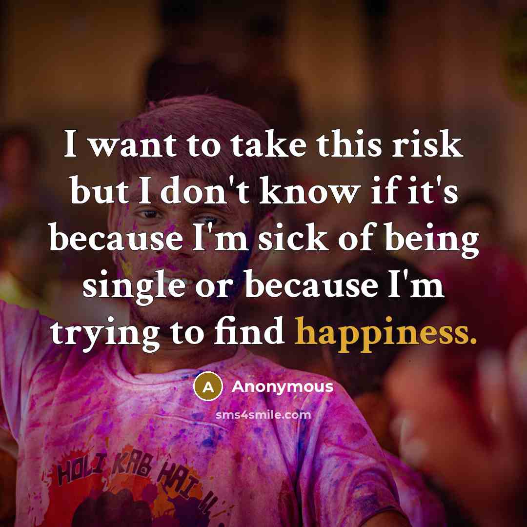 “I want to take this risk but I don't know…” quote by Anonymous