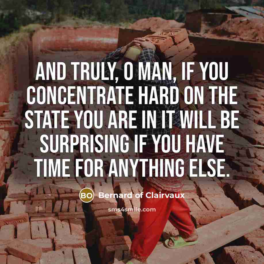 “And truly, O man, if you concentrate hard on the…” quote by Bernard of Clairvaux