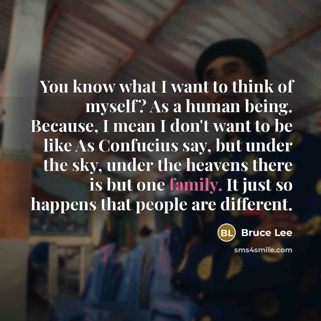 “You know what I want to think of myself? As…” quote by Bruce Lee