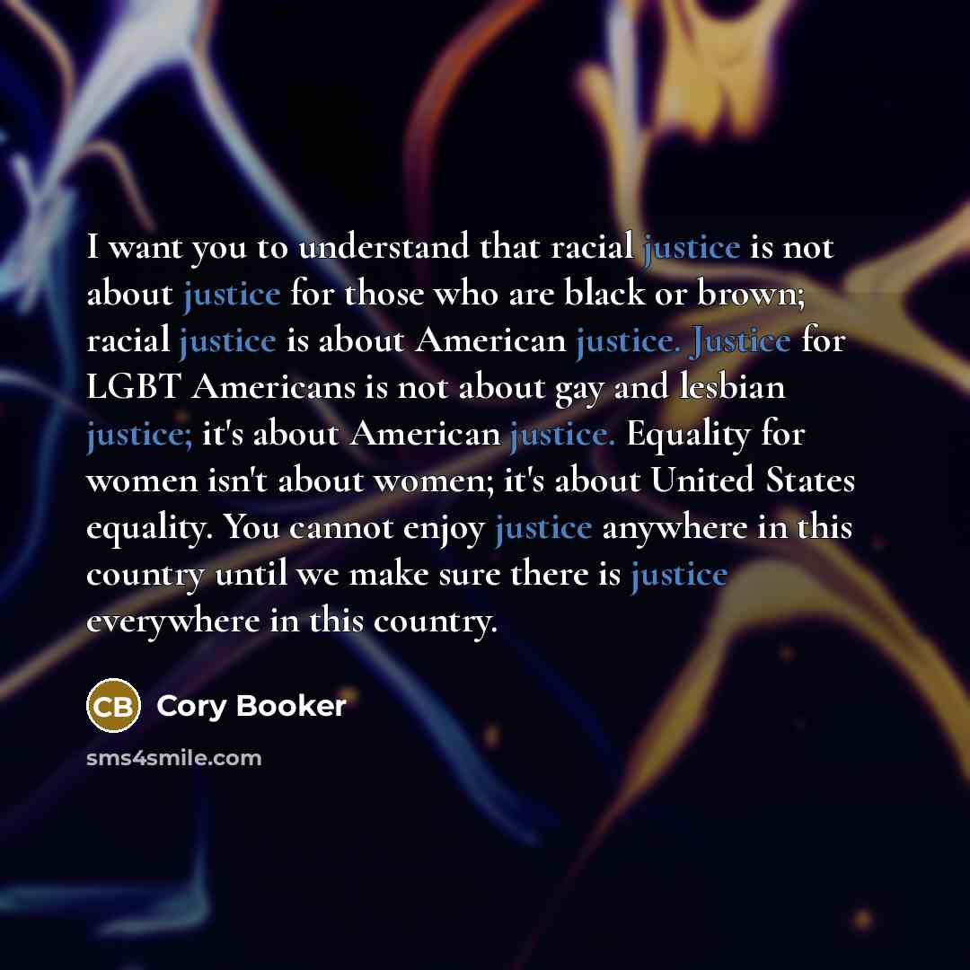 “I want you to understand that racial justice is not…” quote by Cory Booker