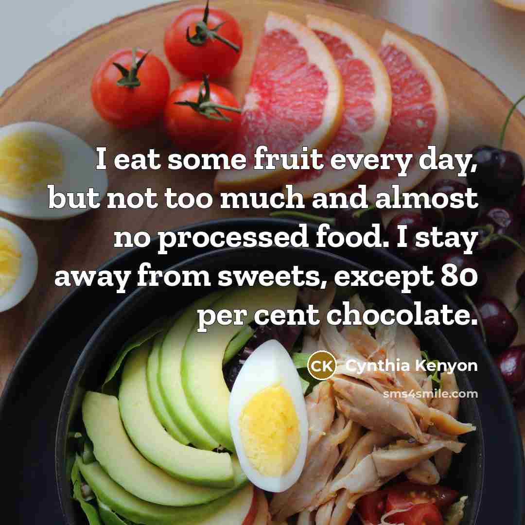 “I eat some fruit every day, but not too much…” quote by Cynthia Kenyon