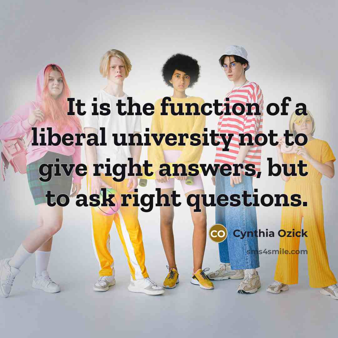 “It is the function of a liberal university not to…” quote by Cynthia Ozick