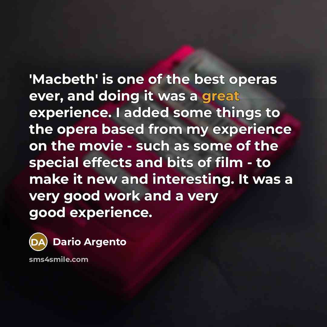 “'Macbeth' is one of the best operas ever, and doing…” quote by Dario Argento