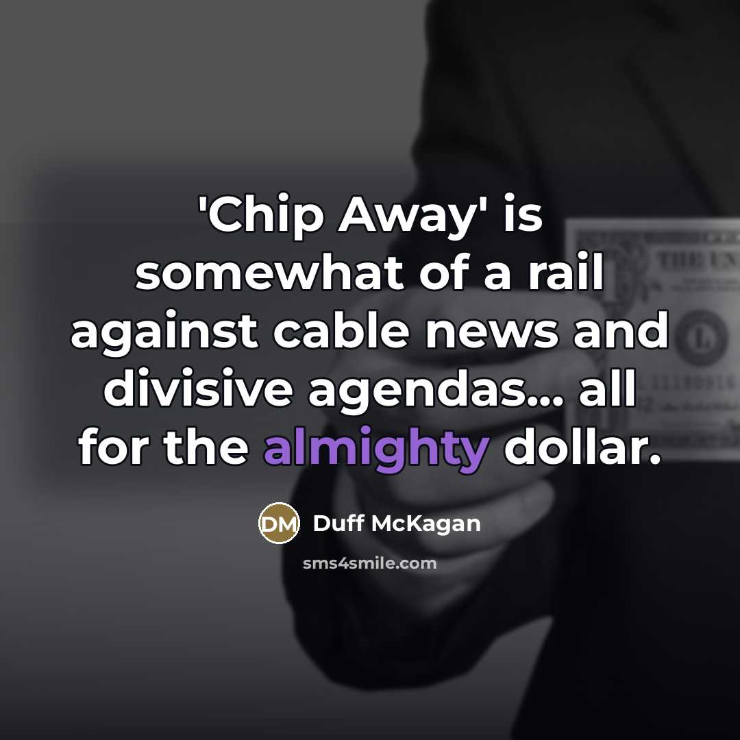 “'Chip Away' is somewhat of a rail against cable news…” quote by Duff McKagan