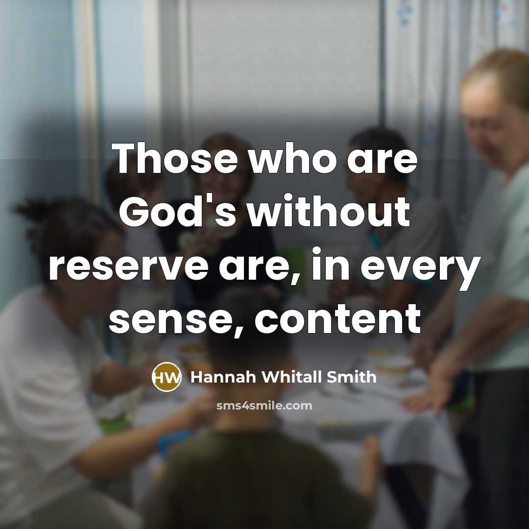 “Those who are God's without reserve are, in every sense,…” quote by Hannah Whitall Smith
