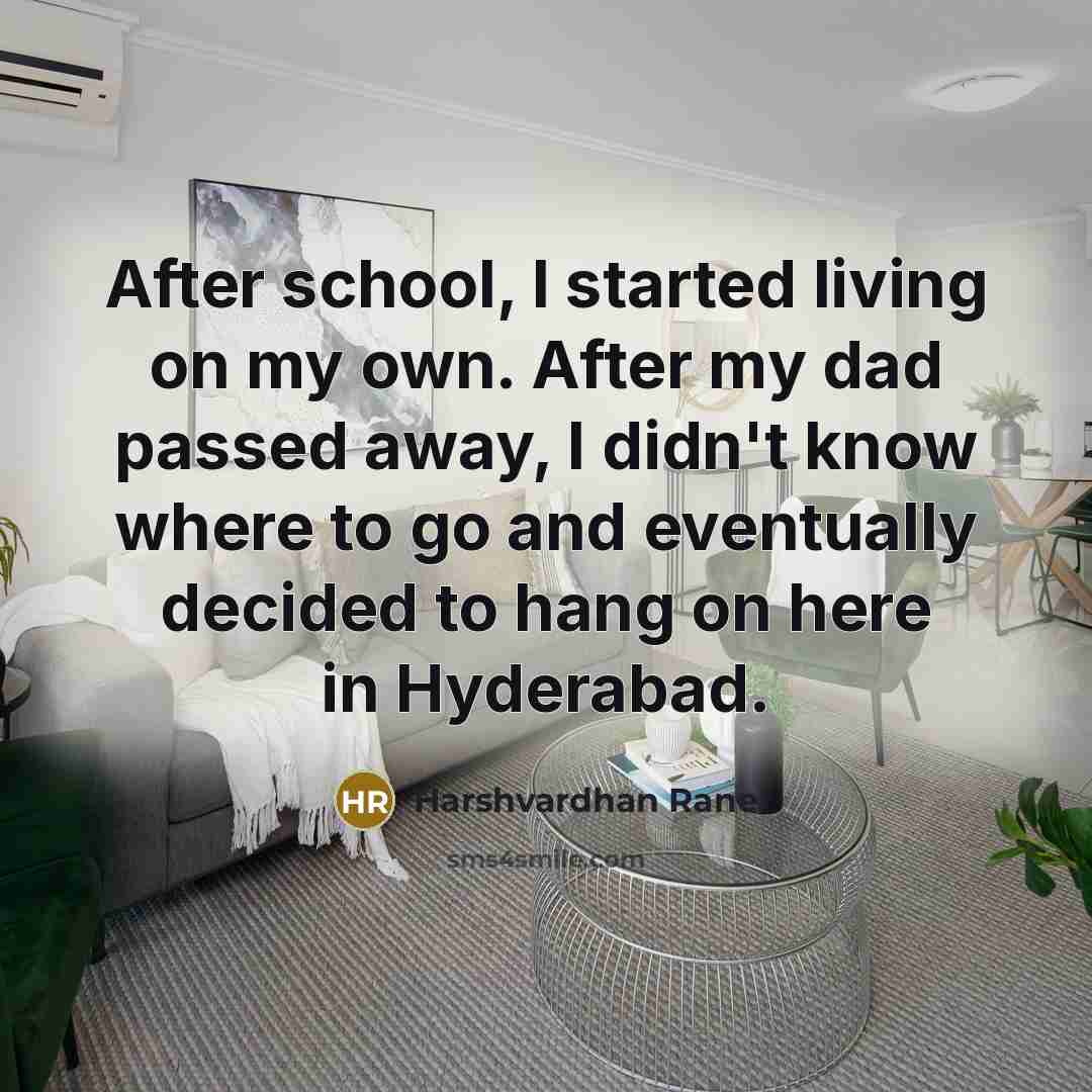 “After school, I started living on my own. After my…” quote by Harshvardhan Rane