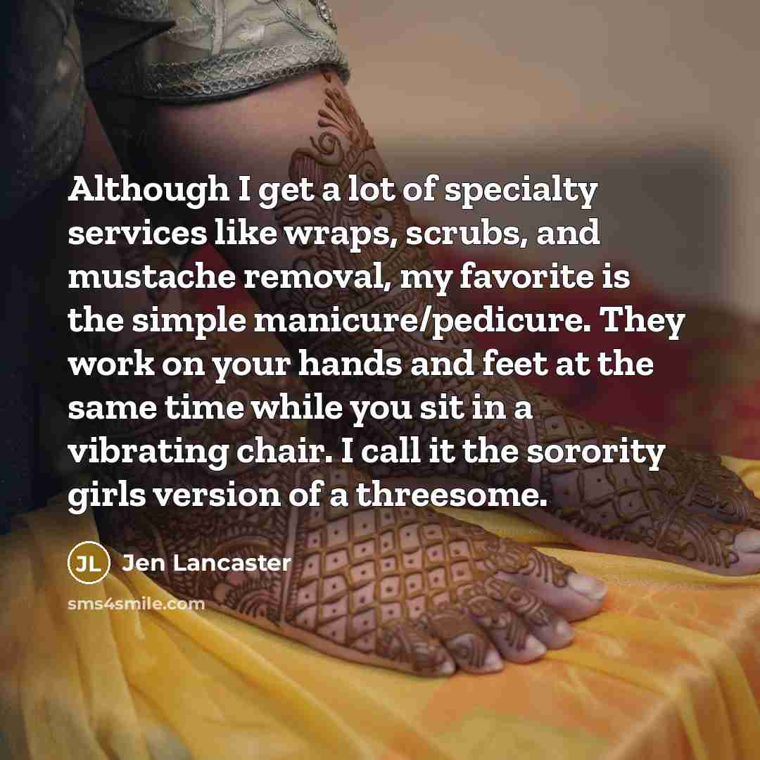 “Although I get a lot of specialty services like wraps,…” quote by Jen Lancaster