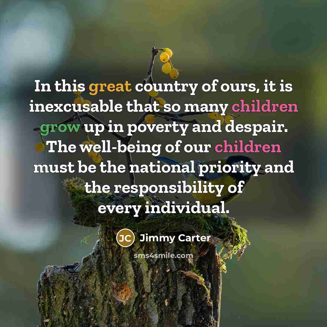 “In this great country of ours, it is inexcusable that…” quote by Jimmy Carter