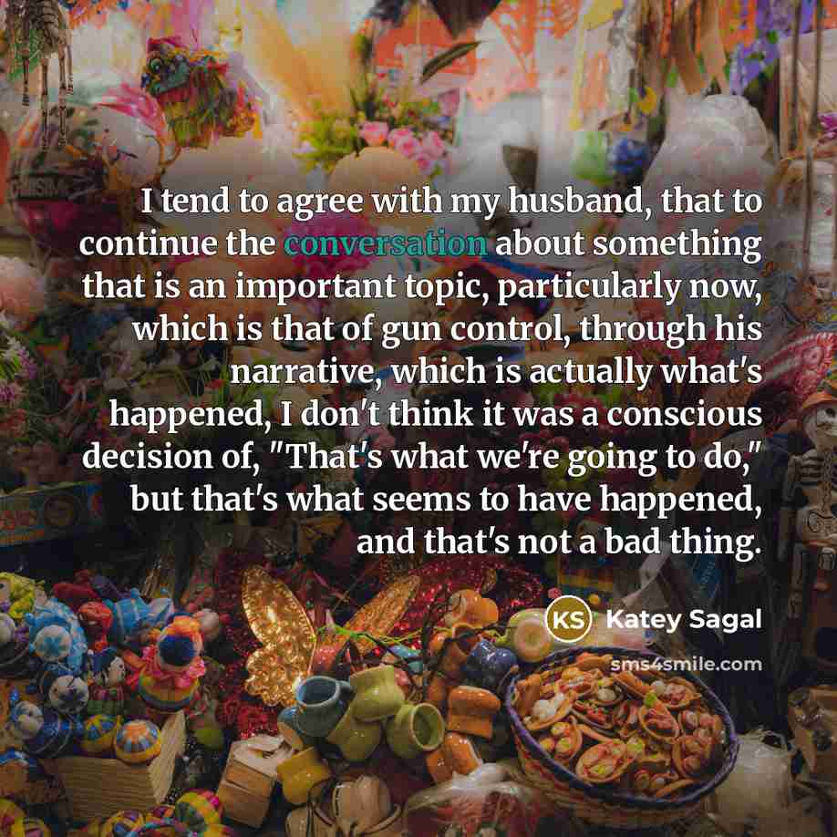 “I tend to agree with my husband, that to continue…” quote by Katey Sagal