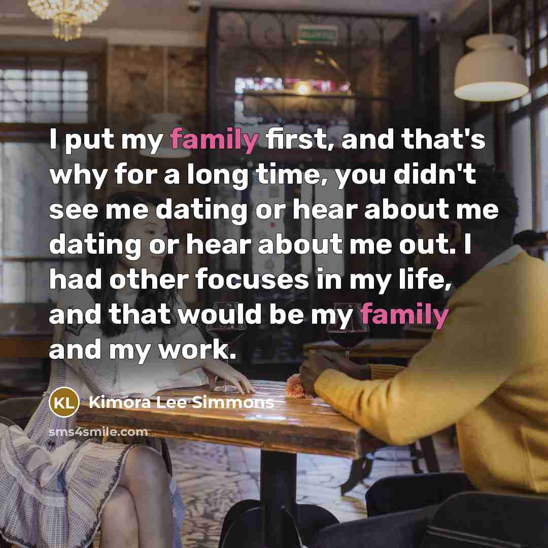 “I put my family first, and that's why for a…” quote by Kimora Lee Simmons