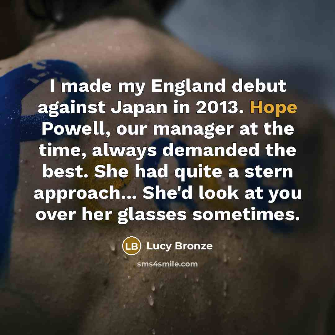“I made my England debut against Japan in 2013. Hope…” quote by Lucy Bronze