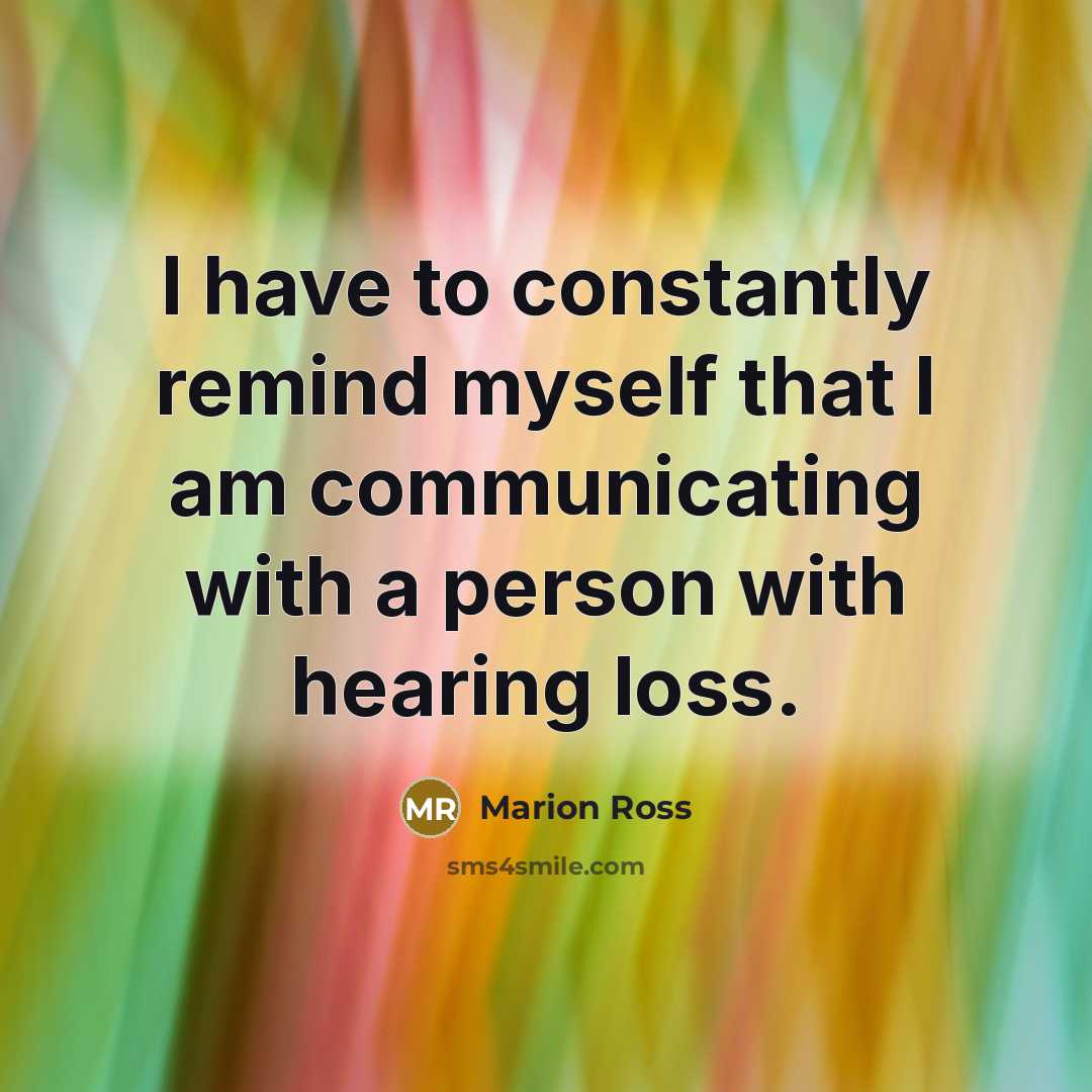 “I have to constantly remind myself that I am communicating…” quote by Marion Ross